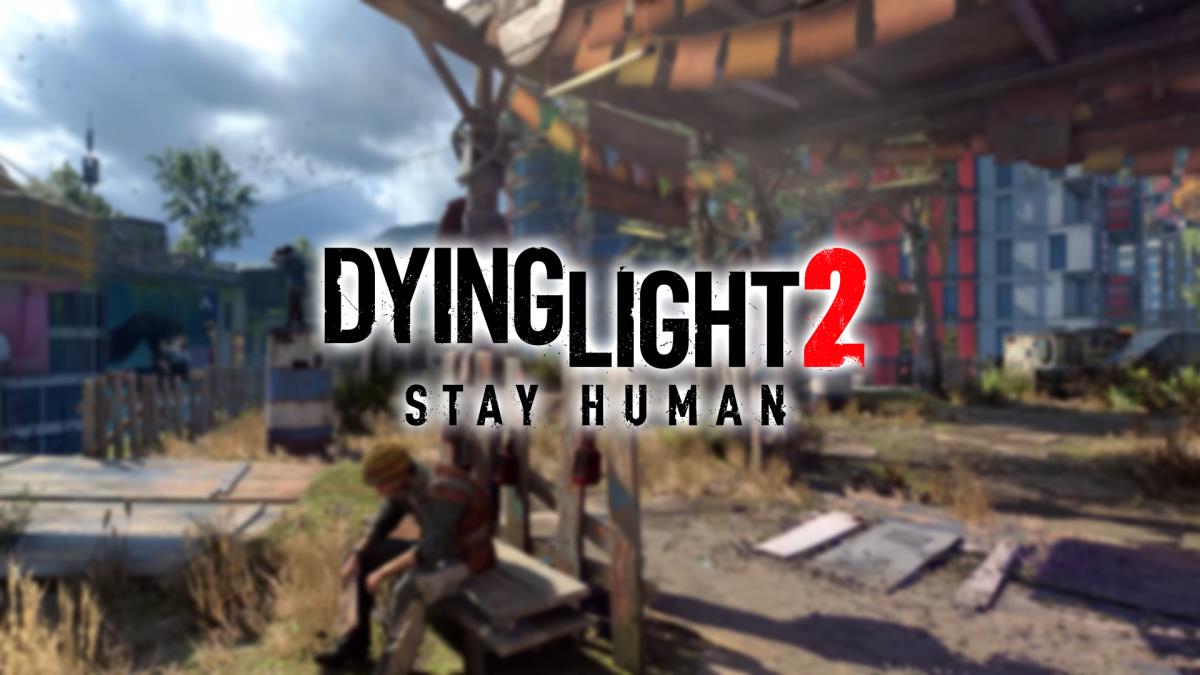 Dying Light 2 Stay Human’dan oynanış fragmanı yayınlandı