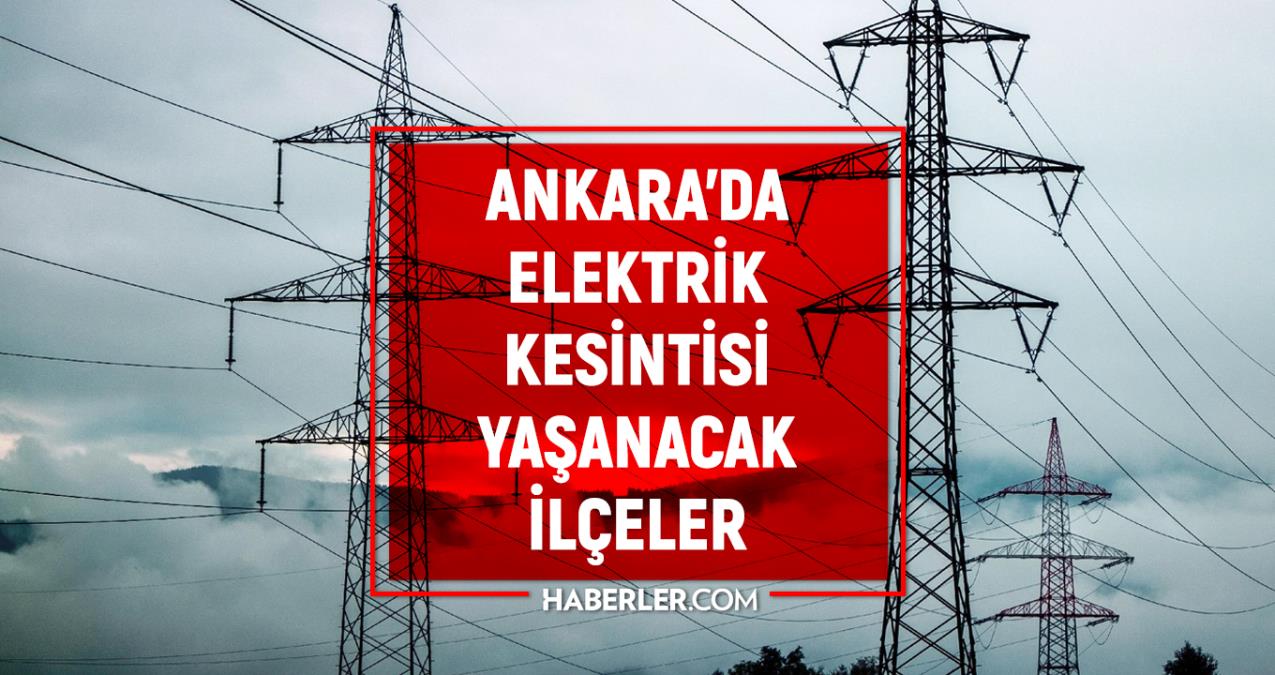 1 Şubat Salı Ankara elektrik kesintisi! Ankara’da elektrik ne zaman gelecek? Ankara’da elektrik kesintisi yaşanacak ilçeler!