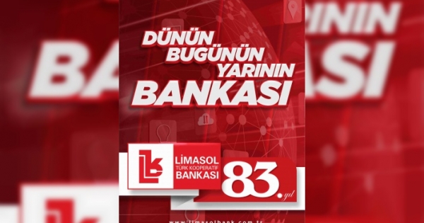 Limasol Türk Kooperatif Bankası 83 Yaşında……..”Yarının Bankasıyız”