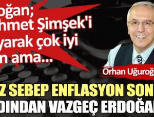 “Faiz sebep enflasyon sonuç” inadından vazgeç Erdoğan