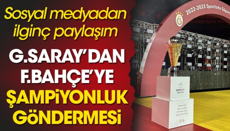 Galatasaray'dan Fenerbahçe'ye: Kupayı yakından görmek isterseniz buradan bakabilirsiniz