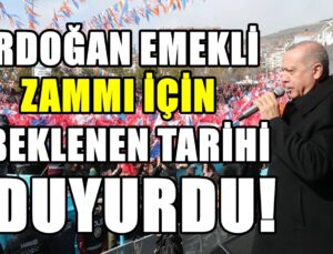 Erdoğan emekli zammı için kritik tarihi açıkladı; Yeni zam yapılacak