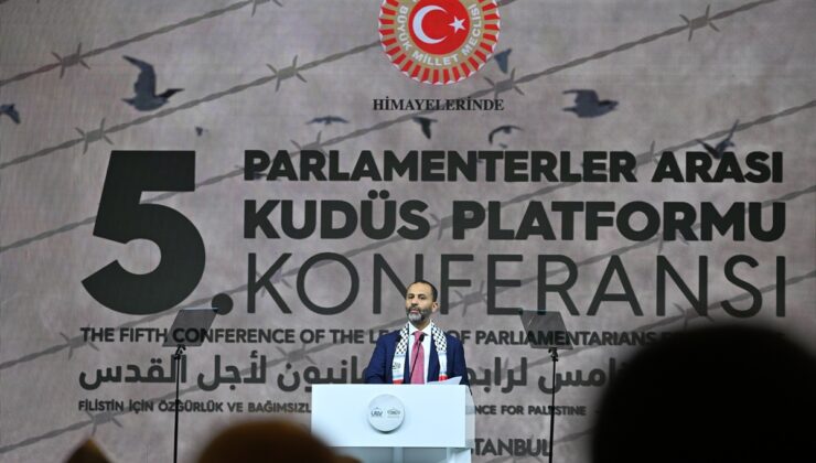 Parlamenterler Arası Kudüs Platformu 5. Konferansı İstanbul’da başladı