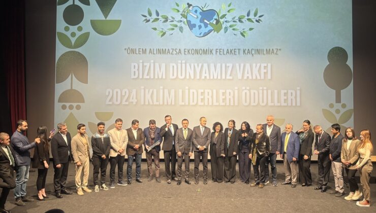 Bizim Dünyamız Vakfının “2024 Yılı İklim Liderleri Ödülleri” sahiplerini buldu